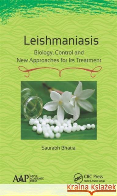 Leishmaniasis: Biology, Control and New Approaches for Its Treatment Saurabh Bhatia 9781771884198 Apple Academic Press - książka