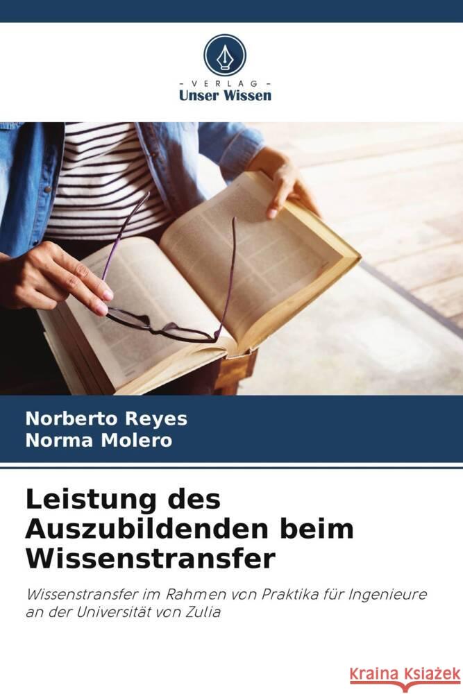 Leistung des Auszubildenden beim Wissenstransfer Norberto Reyes Norma Molero 9786206982296 Verlag Unser Wissen - książka