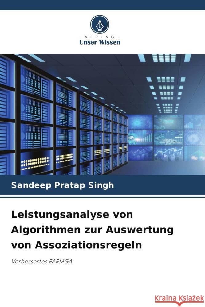 Leistungsanalyse von Algorithmen zur Auswertung von Assoziationsregeln Singh, Sandeep Pratap 9786208386504 Verlag Unser Wissen - książka