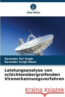 Leistungsanalyse von schichtenübergreifenden Virenerkennungsverfahren Singh, Davinder Pal 9786205314333 Verlag Unser Wissen - książka