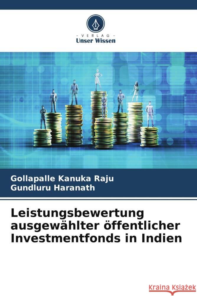 Leistungsbewertung ausgewählter öffentlicher Investmentfonds in Indien Raju, Gollapalle Kanuka, Haranath, Gundluru 9786206544708 Verlag Unser Wissen - książka