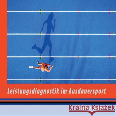 Leistungsdiagnostik im Ausdauersport Stefan Schurr 9783752876987 Books on Demand - książka