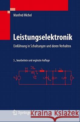 Leistungselektronik: Einführung in Schaltungen Und Deren Verhalten Michel, Manfred 9783642159831 Not Avail - książka