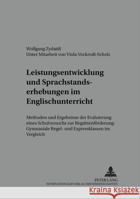 Leistungsentwicklung Und Sprachstandserhebungen Im Englischunterricht: Methoden Und Ergebnisse Der Evaluierung Eines Schulversuchs Zur Begabtenfoerder Wendt, Michael 9783631384497 Peter Lang Gmbh, Internationaler Verlag Der W - książka