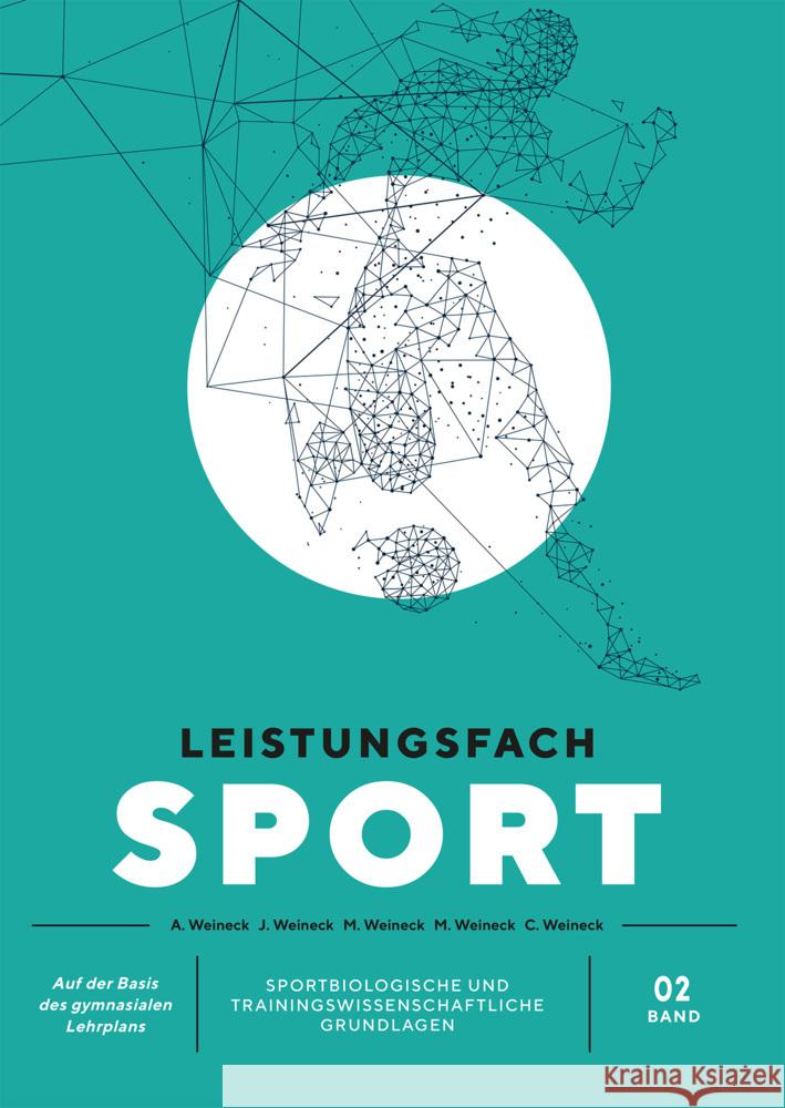 Leistungsfach Sport - Band 2 Weineck, Jürgen, Weineck, Angelika, Weineck, Michael 9783981610161 Weineck - książka