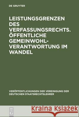 Leistungsgrenzen des Verfassungsrechts. Öffentliche Gemeinwohlverantwortung im Wandel Herdegen, Matthias 9783899490442 Walter de Gruyter - książka