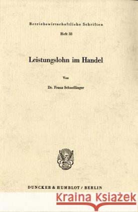 Leistungslohn Im Handel Schnellinger, Franz 9783428021628 Duncker & Humblot - książka