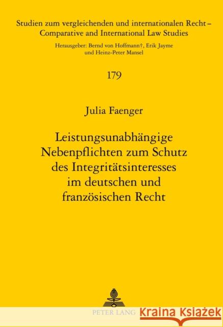 Leistungsunabhaengige Nebenpflichten Zum Schutz Des Integritaetsinteresses Im Deutschen Und Franzoesischen Recht: Eine Rechtsvergleichende Betrachtung Mansel, Heinz-Peter 9783631630723 Lang, Peter, Gmbh, Internationaler Verlag Der - książka