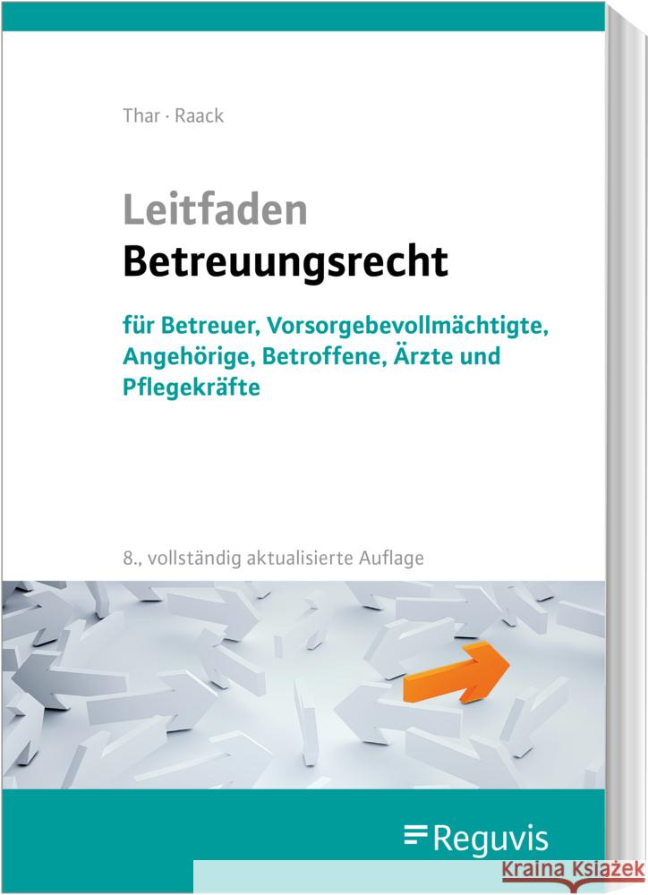 Leitfaden Betreuungsrecht (8. Auflage) Thar, Jürgen, Raack, Wolfgang 9783846212134 Reguvis Fachmedien - książka