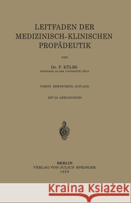 Leitfaden Der Medizinisch-Klinischen Propädeutik Külbs, F. 9783642899980 Springer - książka
