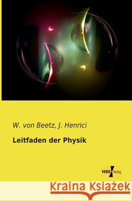 Leitfaden der Physik W Von Beetz, J Henrici 9783957380524 Vero Verlag - książka