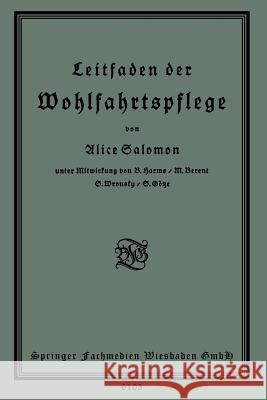 Leitfaden Der Wohlfahrtspflege Salomon, Alice 9783663153146 Vieweg+teubner Verlag - książka