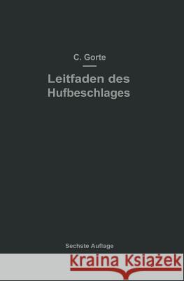 Leitfaden Des Hufbeschlages C. Gorte 9783642471797 Springer - książka