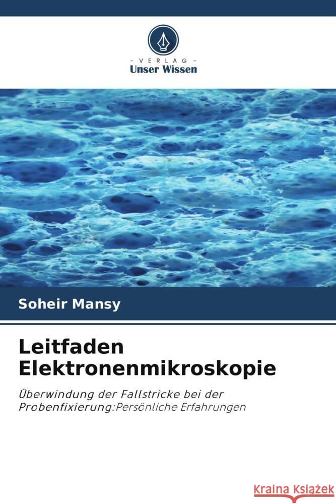 Leitfaden Elektronenmikroskopie Soheir Mansy 9786206961505 Verlag Unser Wissen - książka