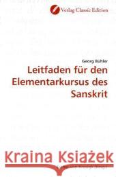 Leitfaden für den Elementarkursus des Sanskrit Bühler, Georg 9783869321127 Verlag Classic Edition - książka