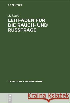 Leitfaden Für Die Rauch- Und Russfrage A Reich 9783486744446 Walter de Gruyter - książka