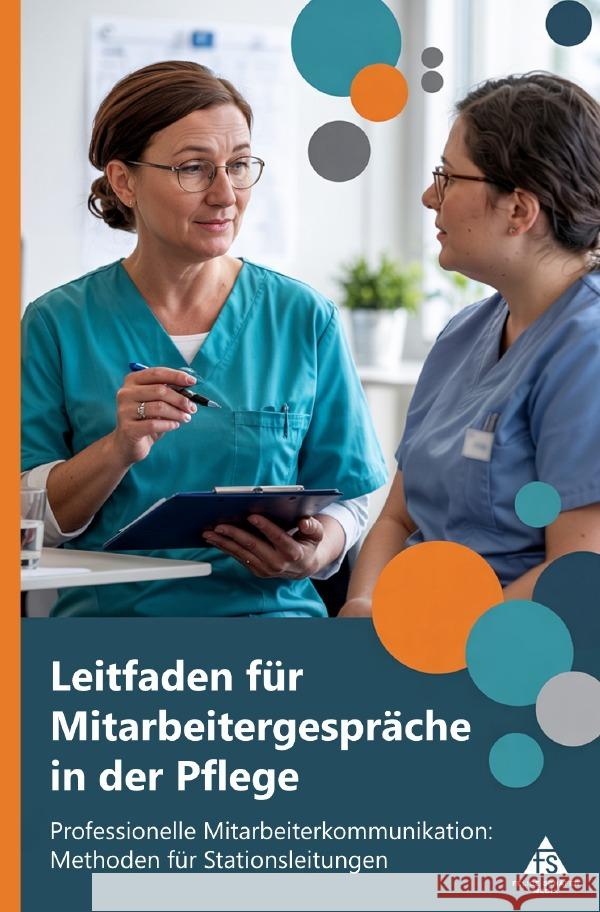 Leitfaden für Mitarbeitergespräche in der Pflege Schäfer, Felice 9783565083152 epubli - książka