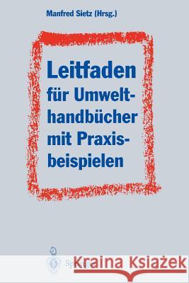 Leitfaden Für Umwelthandbücher Mit Praxisbeispielen: Gliederung Analog Din ISO 9001 Szenarien Für Umweltbetriebsstörungen Barth, H. 9783642793653 Springer - książka