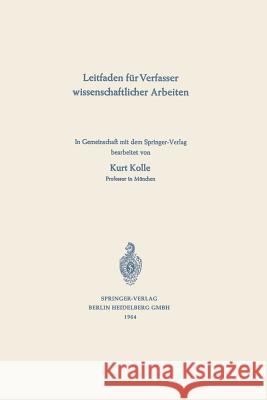 Leitfaden Für Verfasser Wissenschaftlicher Arbeiten Kolle, Kurt 9783662233467 Springer - książka