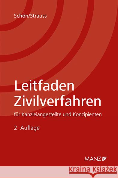 Leitfaden Zivilverfahren für Kanzleiangestellte und Konzipienten Schön, Eva, Strauß, Eduard 9783214036416 Manz'sche Verlags- u. Universitätsbuchhandlun - książka