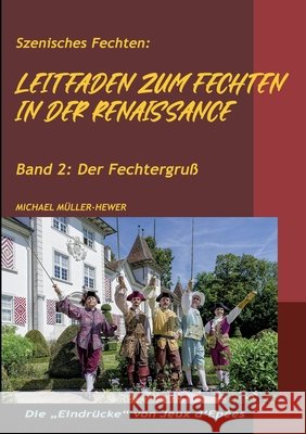 Leitfaden zum Fechten in der Renaissance: Band 2: Der Fechtergruss Michael M?ller-Hewer 9782322839599 Bod - Books on Demand - książka
