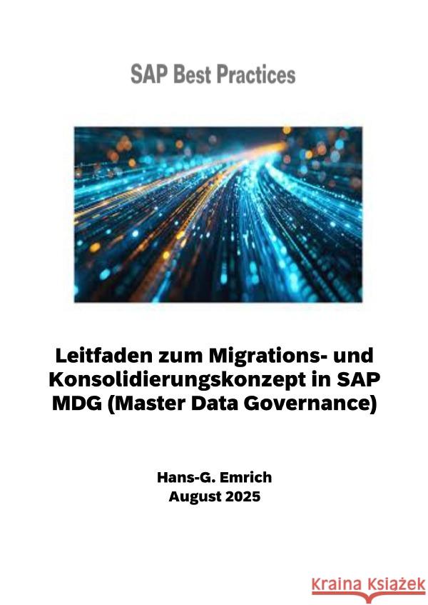 Leitfaden zum Migrations- und Konsolidierungskonzept in SAP MDG (Master Data Governance) Emrich, Hans-Georg 9783819788048 epubli - książka