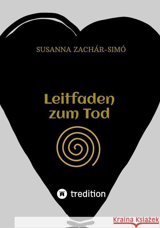 Leitfaden zum Tod Zachár-Simó, Susanna 9783347523494 tredition - książka
