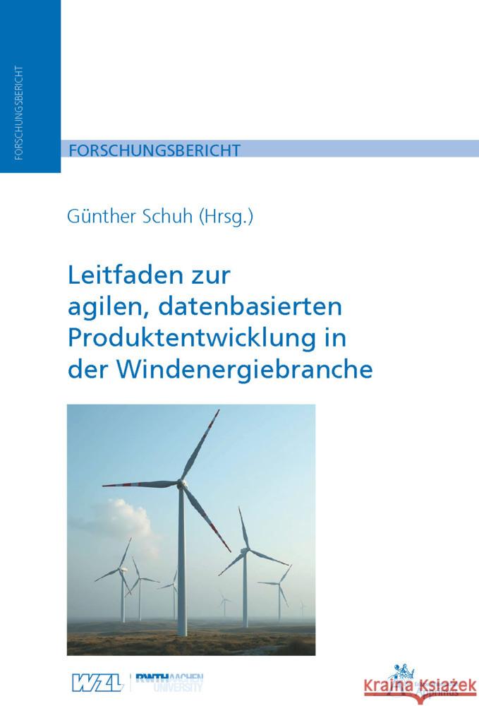 Leitfaden zur agilen, datenbasierten Produktentwicklung in der Windenergiebranche Schuh, Günther 9783985552382 Apprimus Verlag - książka