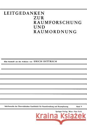 Leitgedanken Zur Raumforschung Und Raumordnung: Eine Auswahl Aus Den Arbeiten Von E. Dittrich Anläßlich Seines 65. Geburtstages Österreichische Gessellschaft Für Raumfo 9783211809570 Springer - książka