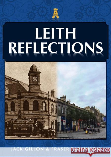 Leith Reflections Jack Gillon, Fraser Parkinson 9781398104167 Amberley Publishing - książka