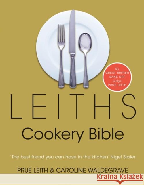 Leiths Cookery Bible: 3rd ed. Caroline Waldegrave, Prue Leith 9780747566021 Bloomsbury Publishing PLC - książka