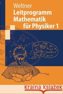 Leitprogramm Mathematik Für Physiker 1 Weltner, Klaus 9783642234842 Springer, Berlin - książka