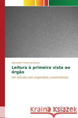 Leitura à primeira vista ao órgão Rocha Alexandre Fritzen Da 9783639836493 Novas Edicoes Academicas - książka