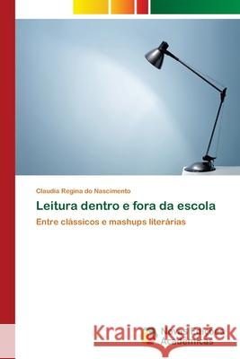 Leitura dentro e fora da escola Nascimento, Claudia Regina Do 9786202181174 Novas Edicioes Academicas - książka