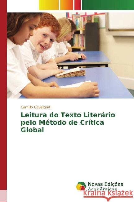 Leitura do Texto Literário pelo Método de Crítica Global Cavalcanti, Camillo 9783330748101 Novas Edicioes Academicas - książka