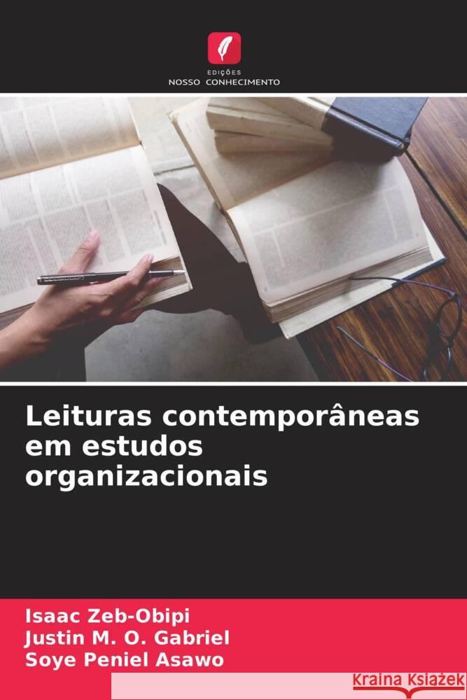 Leituras contemporâneas em estudos organizacionais Zeb-Obipi, Isaac, Gabriel, Justin M. O., Asawo, Soye Peniel 9786208293000 Edições Nosso Conhecimento - książka