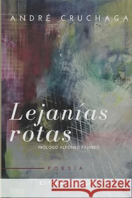 Lejanías rotas Cristian López, Alfonso Fajardo, Odalys Interián 9798367256949 Independently Published - książka