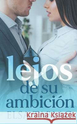 Lejos de su ambición Elsa Tablac 9798201471828 Elsa Tablac - książka