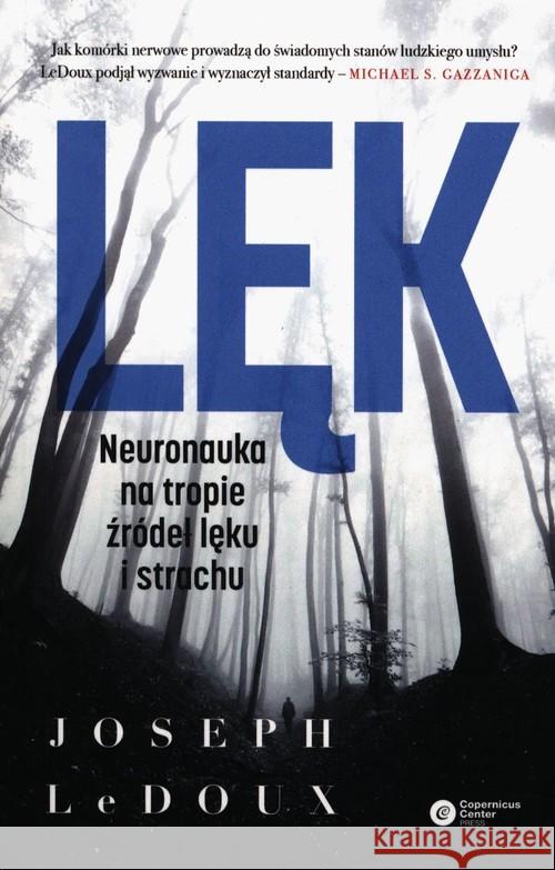 Lęk. Neuronauka na tropie źródeł lęku i strachu LeDoux Joseph 9788378865124 Copernicus Center Press - książka