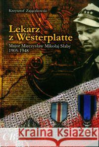 Lekarz z Westerplatte Zajączkowski Krzysztof 9788373390737 CB - książka