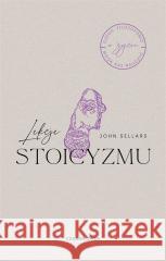 Lekcje stoicyzmu John Sellars, Michał Rogalski 9788382520033 Czarna Owca - książka