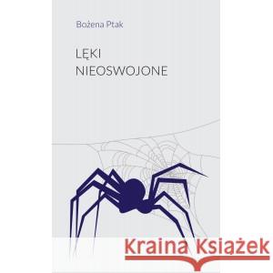 Lęki nieoswojone Bożena Ptak 9788395758140 Stowarzyszenie Pisarzy Polskich - książka