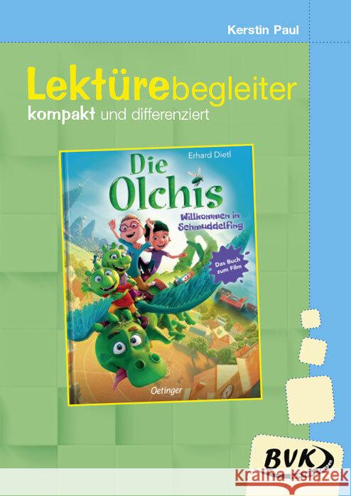 Lektürebegleiter - kompakt und differenziert: Die Olchis - Willkommen in Schmuddelfing Paul, Kerstin 9783965201194 BVK Buch Verlag Kempen - książka