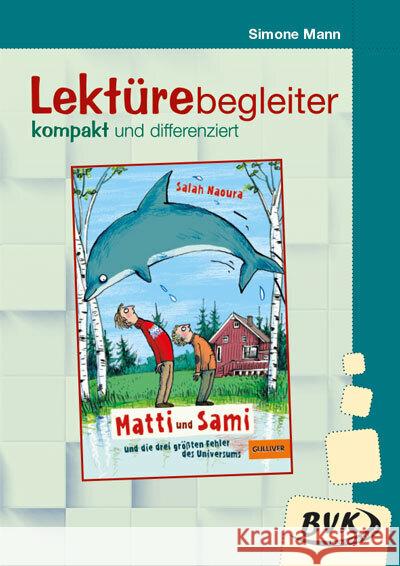 Lektürebegleiter - kompakt und differenziert: Matti und Sami und die drei größten Fehler des Universums Mann, Simone 9783965202931 BVK Buch Verlag Kempen - książka
