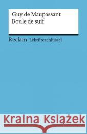 Lektüreschlüssel zu Guy de Maupassant: Boule de suif  9783150154373 Reclam, Ditzingen - książka