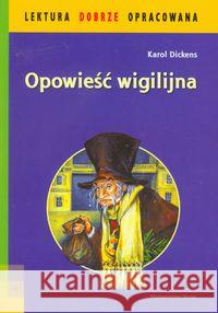 Lektura dobrze oprac. - Opowieść wigilijna Dickens Karol 9788374374743 Skrzat - książka