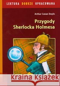 Lektura dobrze oprac. - Przygody Sherlocka Holmesa Doyle Arthur Conan 9788374374736 Skrzat - książka