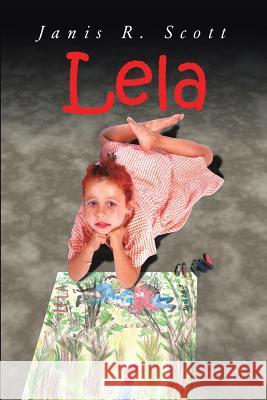 Lela Janis R. Scott 9781410720924 Authorhouse - książka