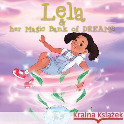 Lela and Her Magic Bank of Dreams K. Nicole Smith 9780692636251 Mecca Publishing Company - książka