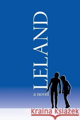 Leland: Jimmy Sutton's Summer Gene L. Warner 9780979789656 Warner Instruments/Boysmind Books - książka